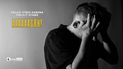 Terlilit Utang Pinjol, Menghadapi Dampak Buruk dan Menemukan Solusinya