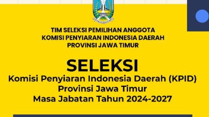 Komisi Penyiaran Indonesia Daerah Provinsi Jawa Timur kembali membuka pendaftaran calon anggota untuk masa jabatan 2024-2027.
