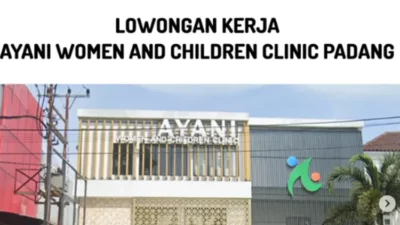 Dibuka! Lowongan Kerja AYANI Women & Children Clinic Kota Padang Januari 2025