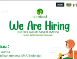 Bergabung dengan Nutrifood, Lowongan Merchandiser untuk Area Tanah Datar dan Padang Panjang