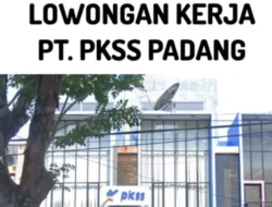 Buka Peluang Karier! PT PKSS Butuh Tenaga Profesional, Daftar Sekarang!