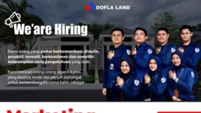 Ayo Daftar! PT. Dofla Jaya Properti Buka Kesempatan Kerja di Posisi Marketing