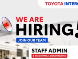 Lowongan Staff Admin Toyota Intercom Februari 2025, Segera Kirimkan Lamaran Anda!