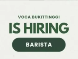 Suka Dunia Kopi dan Kuliner? VOCA Bukittinggi Sedang Mencari Talenta Baru!