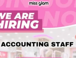 Lowongan Kerja Accounting Staff di Miss Glam, Simak Informasi Lengkapnya