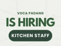 Lowongan Kitchen Staff di VOCA Padang, Bekerja Seru di Dunia Rasa