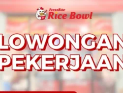 Lowongan Kerja FrezzBite Rice Bowl, Saatnya Tunjukkan Potensimu