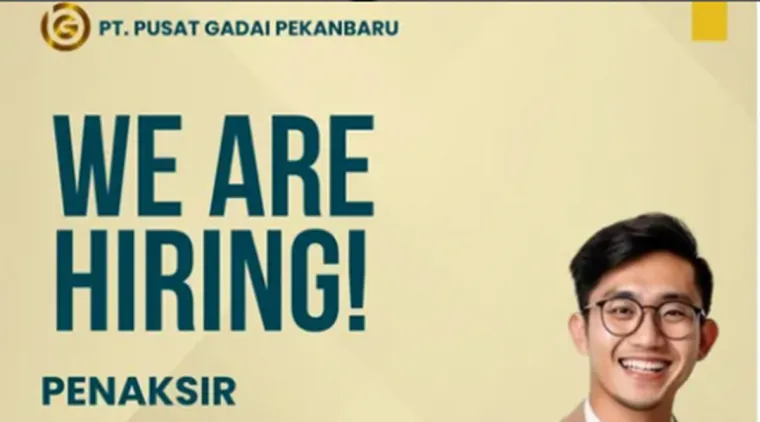 Dibuka Lowongan Kerja Penaksir PT. Pusat Gadai Pekanbaru, Segera Lamar dan Wujudkan Karier Impianmu!