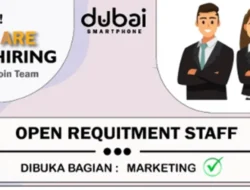 Kesempatan Kerja di Toko HP Dubai Smartphone, Posisi Marketing Dibuka!