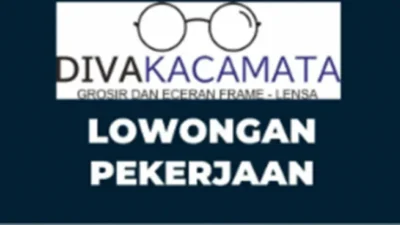 Diva Kacamata Buka Lowongan Konsultan & Admin Grosir, Cek Syaratnya di Sini!