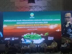 Kemenhut Peringati Hari Penanggulangan Degradasi Lahan dan Kekeringan Dunia 2025: Dorong Restorasi Lahan Dukung Pembangunan Hutan yang Inklusif