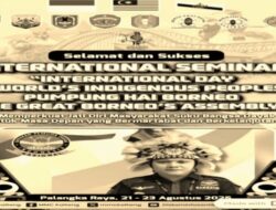 Seminar Internasional Pumpung Hai, Diharapkan Menjadi Momentum Penting Untuk Menyuarakan Keadilan Tata Kelola Hutan di Indonesia