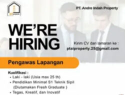 PT. Andre Indah Property Cari Talenta Muda Kreatif dan Profesional di Bidang Properti