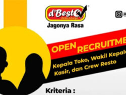 D’Besto Rekrut Staf Baru, Lingkungan Kerja Profesional dan Mendukung