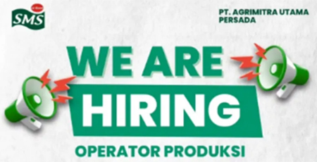 PT. Agrimitra Utama Persada Buka Lowongan Operator Produksi, Simak Syarat dan Cara Lamarannya!