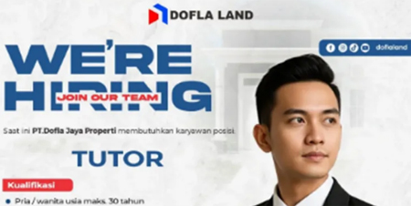 PT. Dofla Jaya Properti Buka Lowongan Posisi Tutor, Siapkan Kesempatan Emas untuk Kariermu!