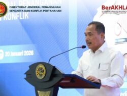 Dirjen PSKP Ungkap Persoalan Mendasar Penyebab Sengketa Pertanahan di Indonesia