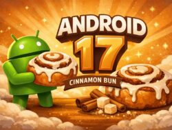 Google Ungkap Jadwal Android 17, Versi Stabil Diprediksi Rilis Kuartal II 2026