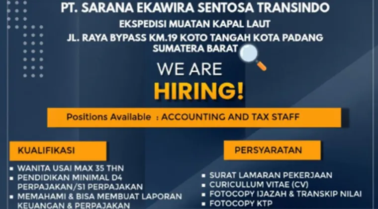 PT. Sarana Ekawira Sentosa Transindo Butuh Accounting and Tax Staff, Simak Syarat dan Cara Daftarnya.