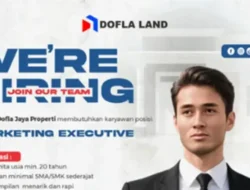 Lowongan Kerja Terbaru di Dofla Land untuk Posisi Marketing Executive