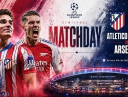 Atletico Madrid vs Arsenal Malam Ini, Semifinal Liga Champions UEFA