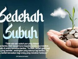 Rahasia Dahsyat Sedekah Subuh, Amalan Ringan yang Bisa Mengabulkan Hajat Anda
