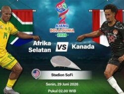 Afrika Selatan vs Kanada di Laga Pembuka 32 Besar Piala Dunia 2026